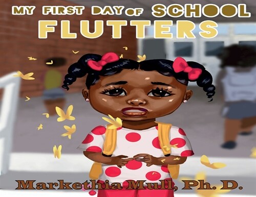 My First Day of School Flutters (Paperback)