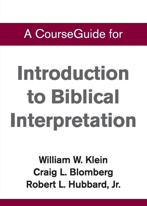 CourseGuide for Introduction to Biblical Interpretation (Paperback)