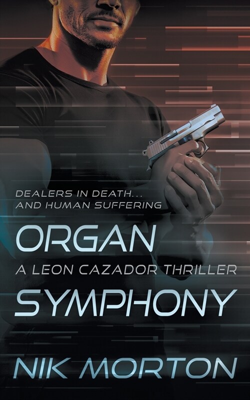 Organ Symphony: A Leon Cazador Thriller (Paperback)