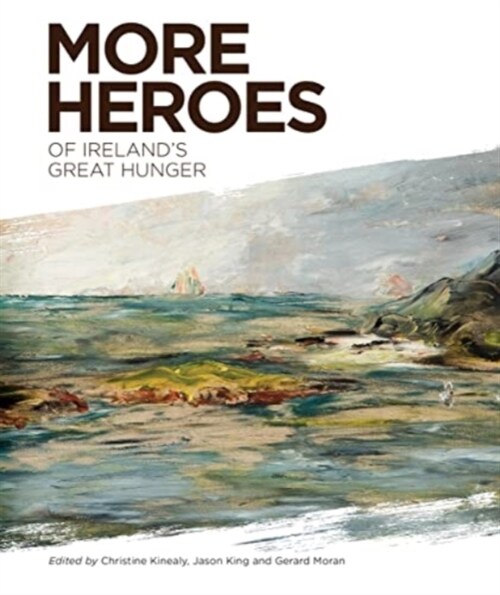 More Heroes of Irelands Great Hunger (Paperback)