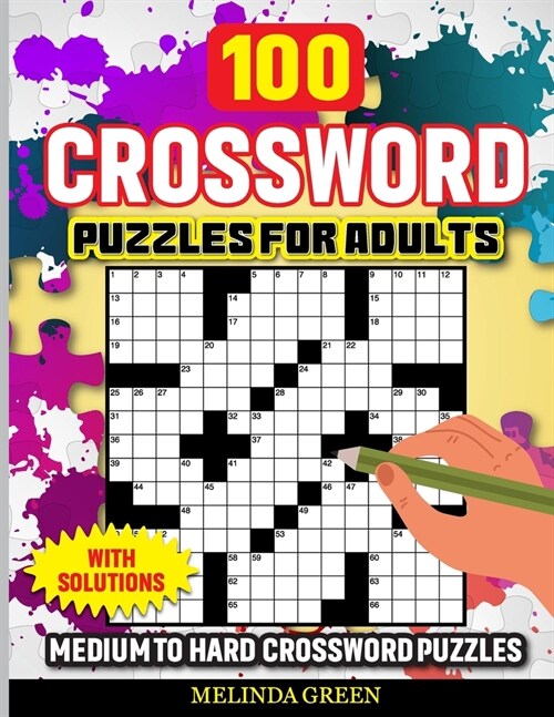 100 Crossword Puzzles For Adults: Medium To Hard With Solutions (Paperback)