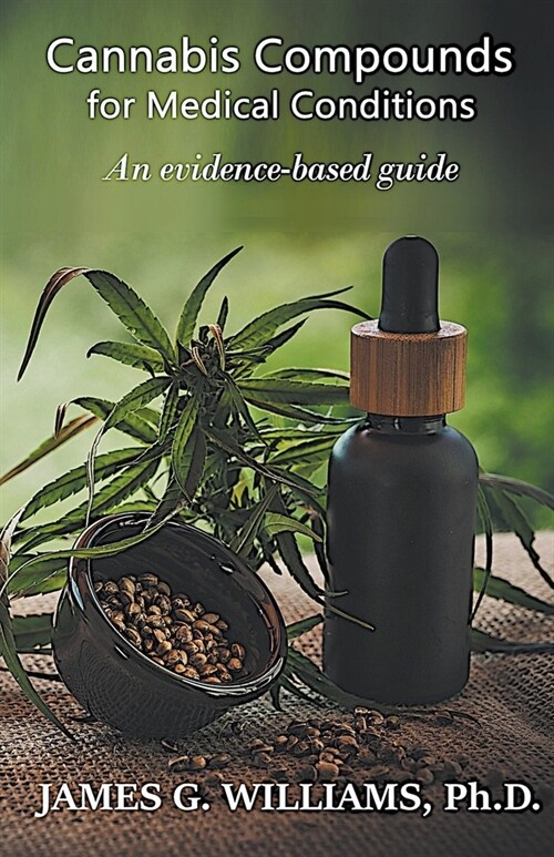 Cannabis Compounds for Medical Conditions: An Evidence-Based Guide (Paperback)