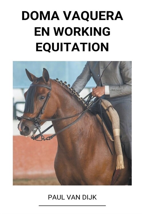 Doma Vaquera en Working Equitation (Paperback)