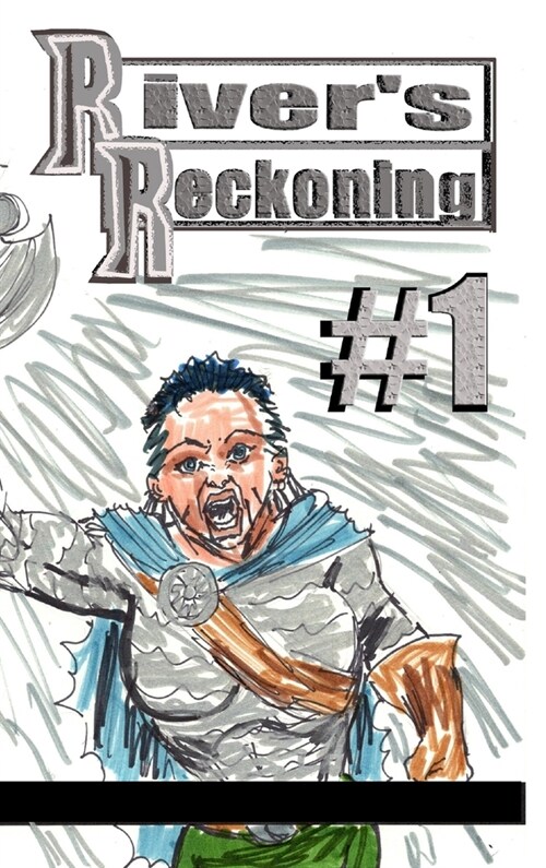 Rivers Reckoning #1: Michael Philips (Hardcover)