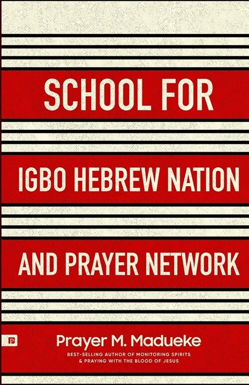 School for Igbo Hebrew Nation and Prayer Network (Paperback)