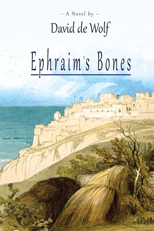 Ephraims Bones (Paperback)