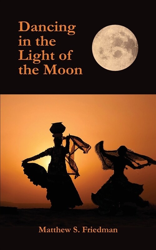 Dancing in the Light of the Moon (Paperback)