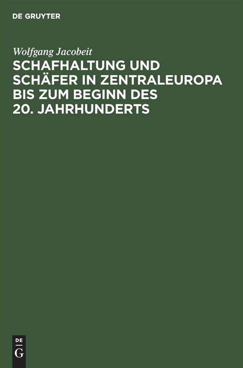 Schafhaltung Und Sch?er in Zentraleuropa Bis Zum Beginn Des 20. Jahrhunderts (Hardcover, 2, 2., Bearbeitete)