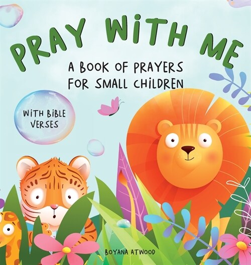 Pray With Me - A Book of Prayers For Small Children With Bible Verses (Hardcover)