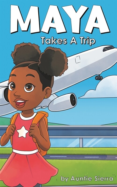 Maya Takes A Trip (Hardcover)