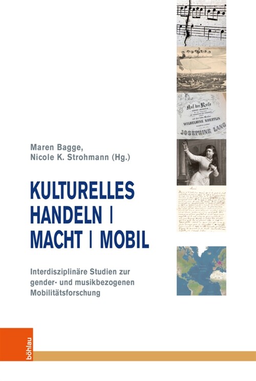 Kulturelles Handeln / Macht / Mobil: Interdisziplinare Studien Zur Gender- Und Musikbezogenen Mobilitatsforschung (Paperback)