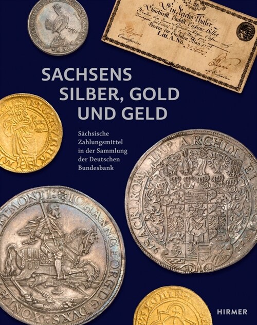 Sachsens Silber, Gold Und Geld (Hardcover)