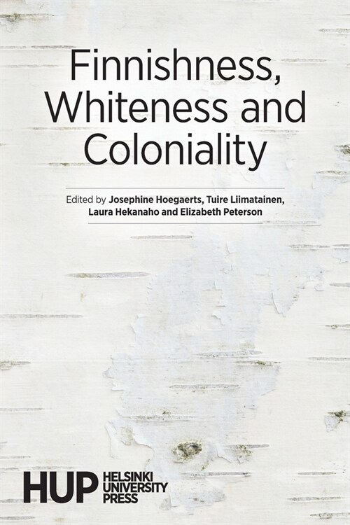 Finnishness, Whiteness and Coloniality (Paperback)