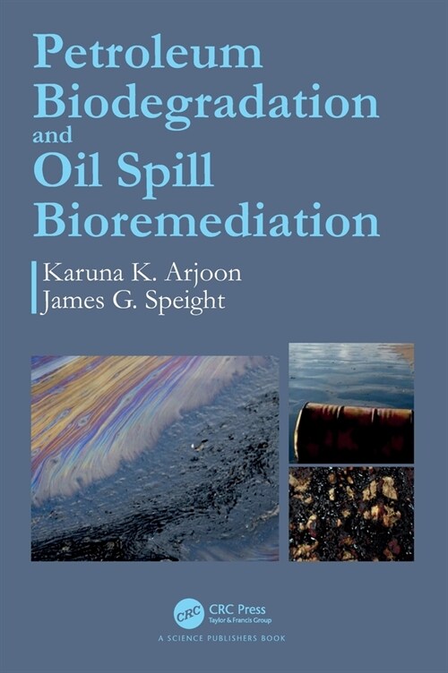 Petroleum Biodegradation and Oil Spill Bioremediation (Hardcover)