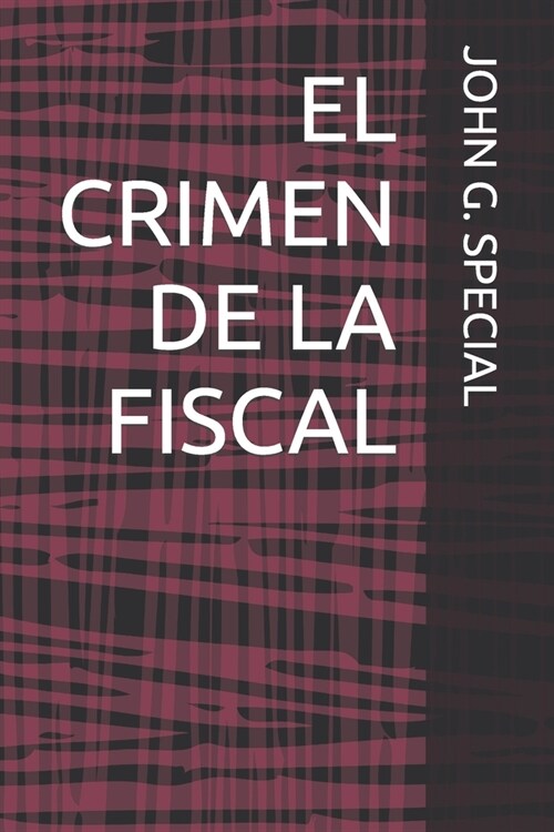 El Crimen de la Fiscal (Paperback)