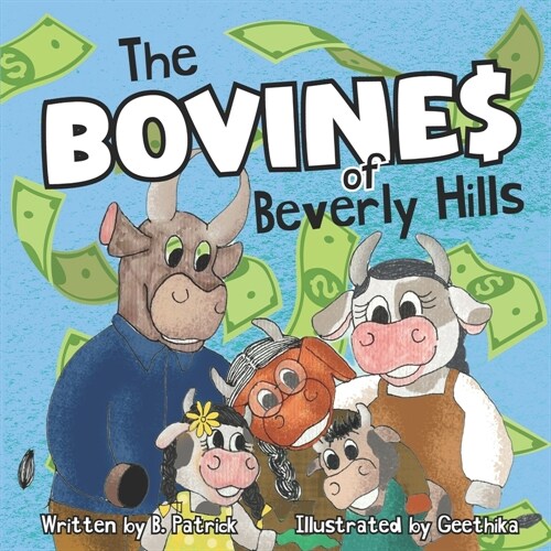 The Bovines of Beverly Hills: Book 1 Bocephus Bovine Invents A Milk Machine (Paperback)