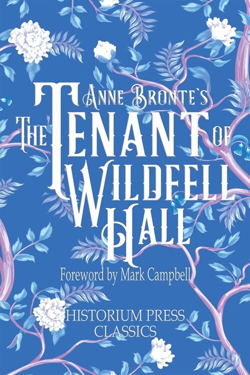 The Tenant of Wildfell Hall (Historium Press Classics) (Paperback)