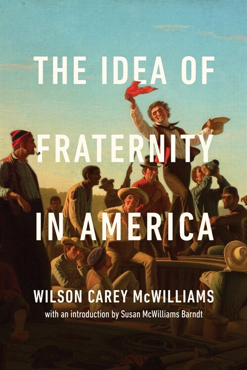 The Idea of Fraternity in America (Paperback, 2, Anniversary)