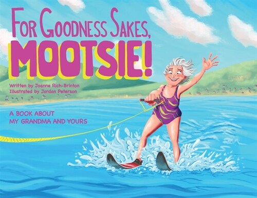 For Goodness Sakes Mootsie (Paperback)