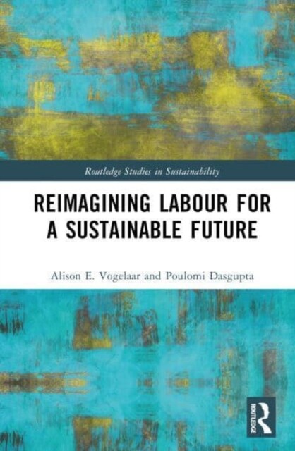 Reimagining Labor for a Sustainable Future (Hardcover)