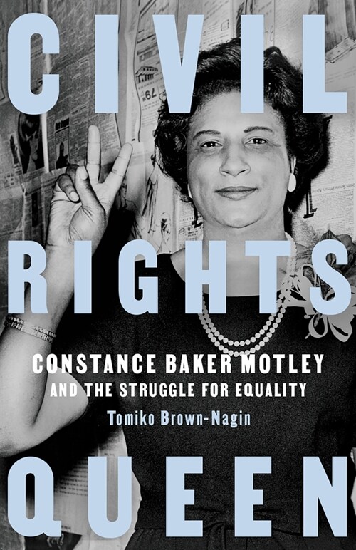 Civil Rights Queen: Constance Baker Motley and the Struggle for Equality (Paperback)