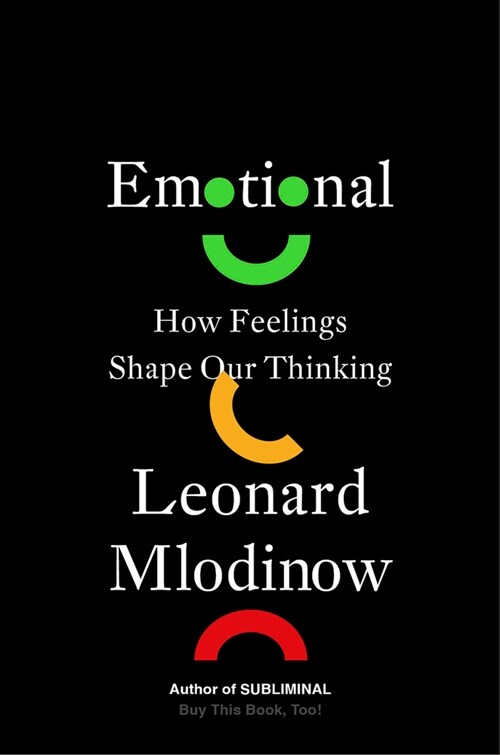 Emotional: How Feelings Shape Our Thinking (Paperback)