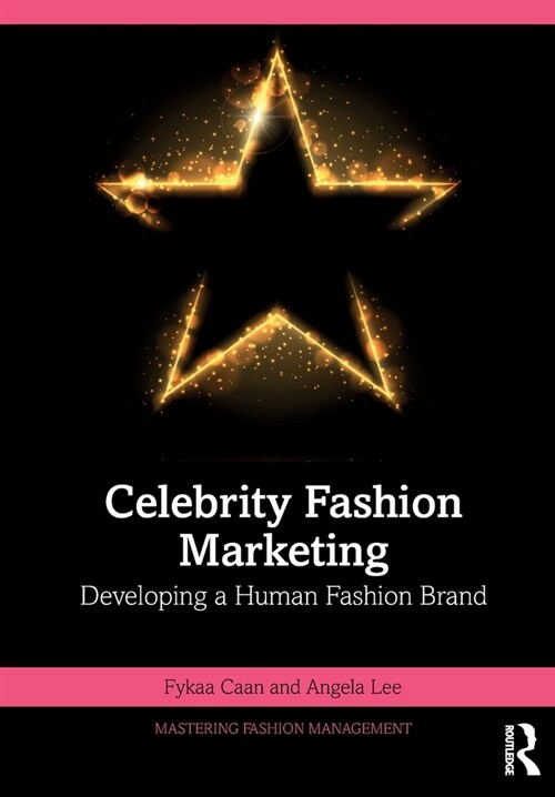 Celebrity Fashion Marketing : Developing a Human Fashion Brand (Paperback)