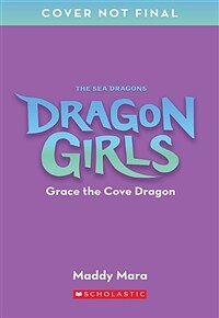 Grace the Cove Dragon (Dragon Girls #10) (Paperback)