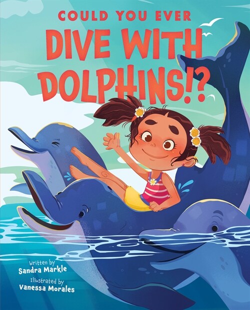 Could You Ever Dive with Dolphins!? (Hardcover)