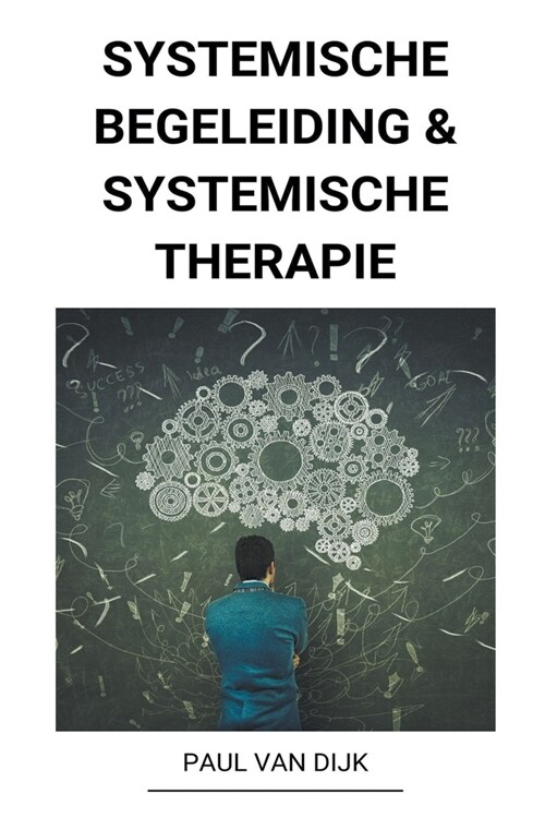 Systemische Begeleiding & Systemische Therapie (Paperback)
