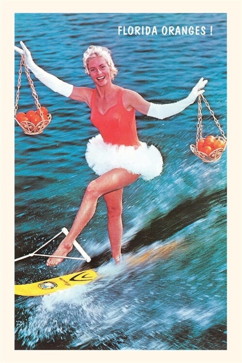 Vintage Journal Water Skier with Florida Oranges (Paperback)