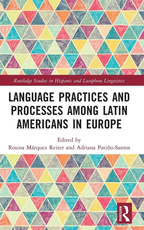 Language Practices and Processes among Latin Americans in Europe (Hardcover, 1)