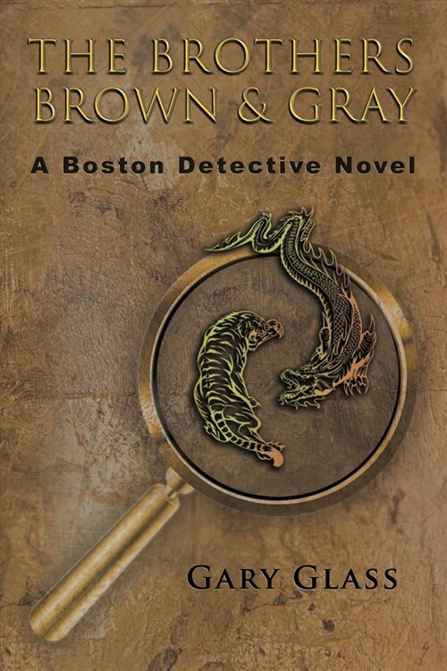 The Brothers Brown & Gray: A Boston Detective Novel (Paperback)