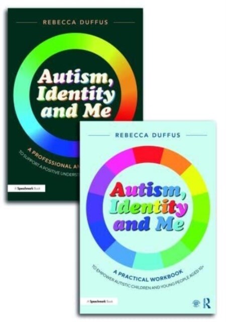 Autism, Identity and Me: A Practical Workbook and Professional Guide to Empower Autistic Children and Young People Aged 10+ (Multiple-component retail product)