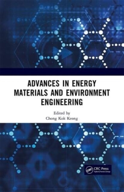 Advances in Energy Materials and Environment Engineering : Proceedings of the 8th International Conference on Energy Materials and Environment Enginee (Hardcover)