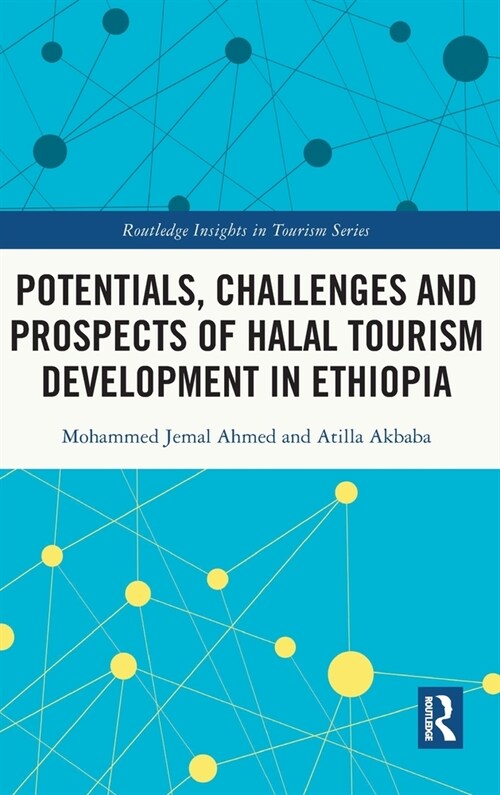 Potentials, Challenges and Prospects of Halal Tourism Development in Ethiopia (Hardcover, 1)