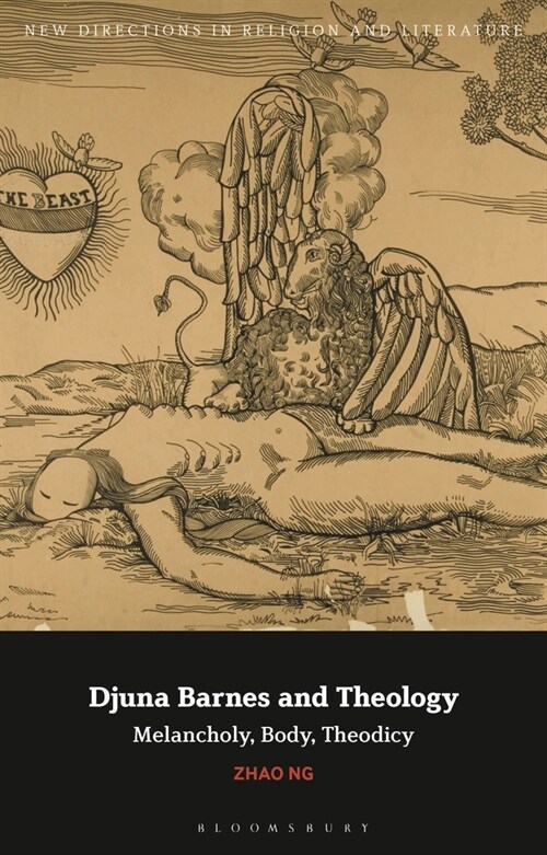 Djuna Barnes and Theology : Melancholy, Body, Theodicy (Paperback)