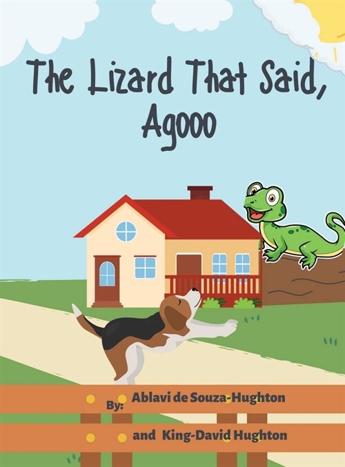 The Lizard That Said, Agooo (Hardcover)