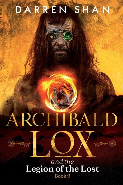Archibald Lox and the Legion of the Lost: Archibald Lox series, book 9 (Paperback)