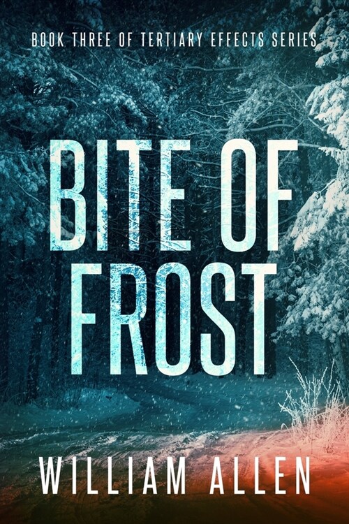 Bite of Frost: Tertiary Effects Book Three (Paperback)