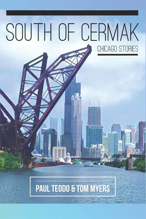 South of Cermak: Chicago Stories (Paperback)