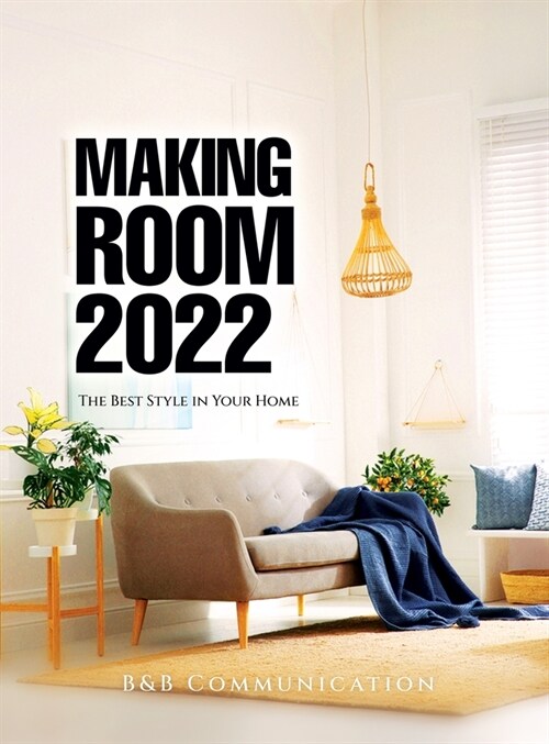 Making Room 2022: The Best Style in Your Home (Hardcover)