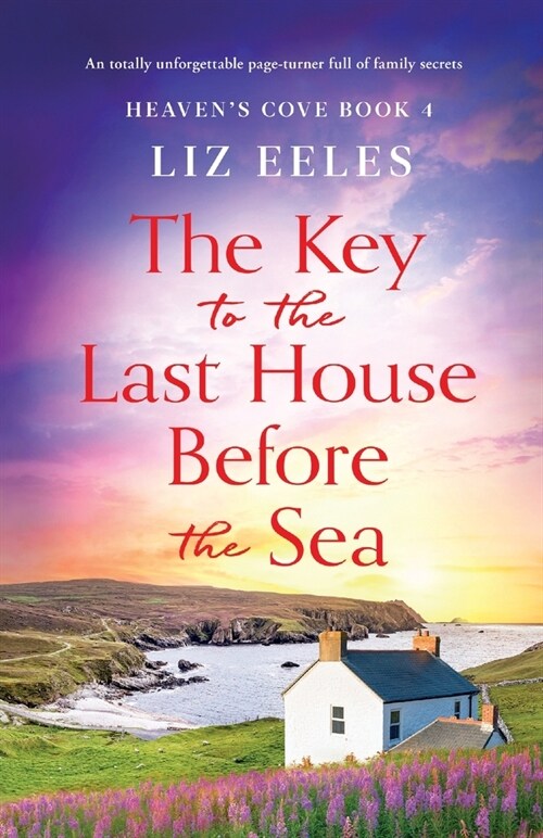The Key to the Last House Before the Sea : A totally unforgettable page-turner full of family secrets (Paperback)