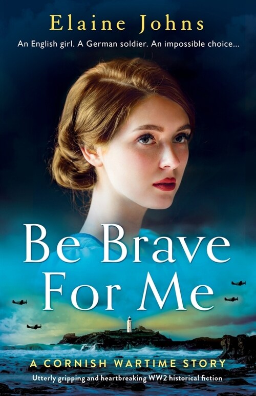 Be Brave for Me: Utterly gripping and heartbreaking WW2 historical fiction (Paperback)