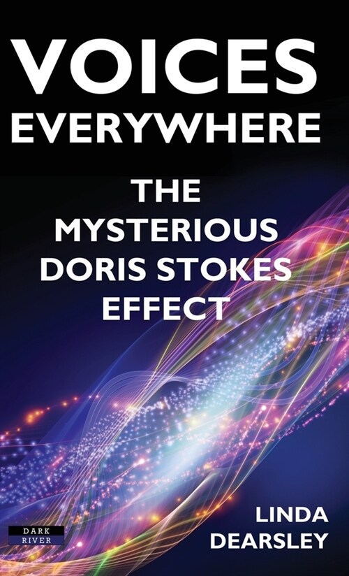 Voices Everywhere: The Mysterious Doris Stokes Effect (Hardcover)