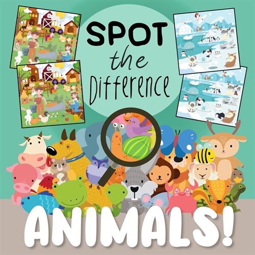 Spot The Difference - Animals!: A Fun Search and Solve Book for 3-6 Year Olds (Paperback)