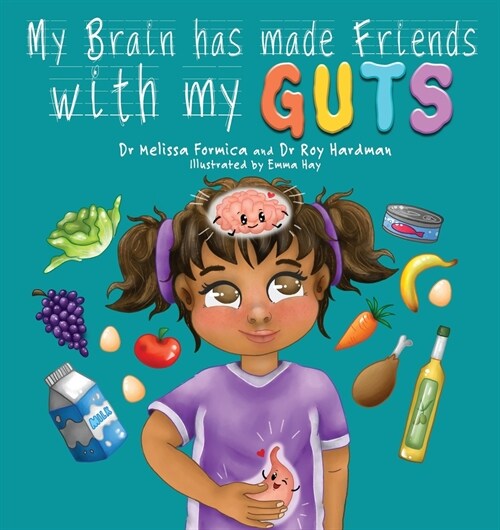 My Brain Has Made Friends With My Guts (Paperback)