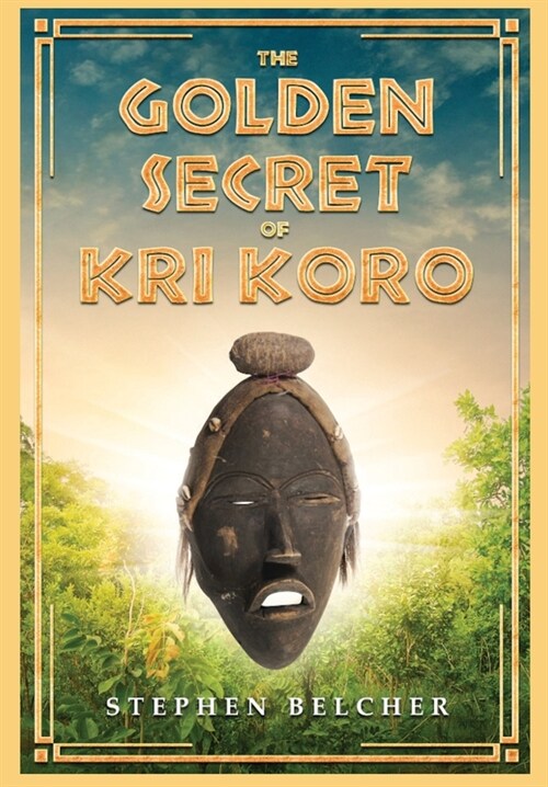 The Golden Secret of Kri Koro (Hardcover)