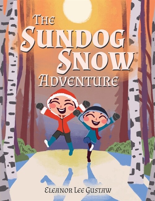 The Sundog Snow Adventure (Paperback)