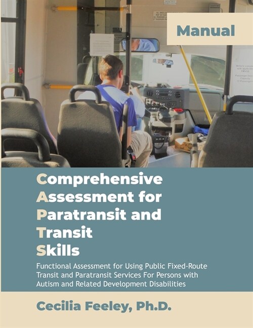 Comprehensive Assessment for Paratransit and Transit Skills Manual 1st Edition (Paperback)